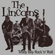 Teddy Boy Rock N Roll The Lincolns