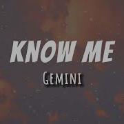 Gemini 제미나이 Know Me Lyric Do You Know Me Now