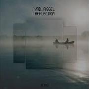 Reflection Riggel Version Yad Riggel