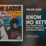 Know No Better Feat Travis Scott Camila Cabello Quavo Doobious Remix