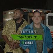 Gilberto Daza Todo Para Mí