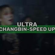 Ultra Changbin Speed Up
