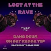 Lost At The Rave Bang Drum
