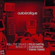 Autoerotique Feat Marissa Jack Roll The Drums Torro Torro Remix