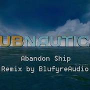 Subnautica Ost Abandon Ship Blufyreaudio Remix