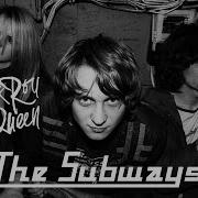 The Subways Rock And Roll Queen