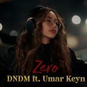 Dndm Ft Umar Keyn Zero Videoclip