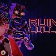 Ruined Lullaby Cg5 Fnaf Sb Ruin Song Animation