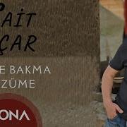 Böyle Bakma Yüzüme Sait Uçar