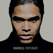 Maxwell Fortunate 1999