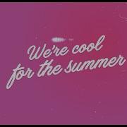 Cool For The Summer Demi Lovatocool For The Summer Demi Lovato Speed Up