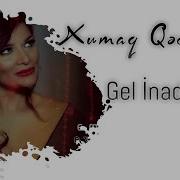 Xumar Gel Inad Etme