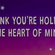 I Think You Re Holding The Heart Of Mine Speed Up