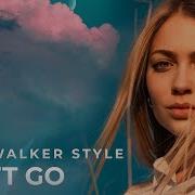 Alan Walker Baby Don T Go Feat Kelly Clarkson New Breakbeat Mixtape