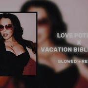 Love Potions X Vacation Bible School Bj Lips Ayesha Erotica Slowed Reverb