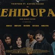 Thirteen Ft Savira Razak Kehidupan God Bless Cover