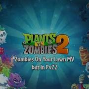 Zombies On Your Lawn 3 0 Plants Vs Zombies 2 Chinese