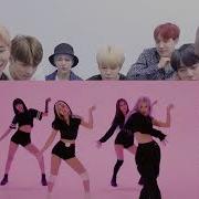 Bts Reacts To Black Pink