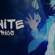 Nightcore Ignite Deeper Version Alan Walker K 391 Lyrics