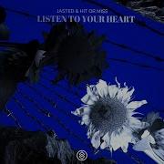 Jasted Hit Or Miss Listen To Your Heart Extended Mix
