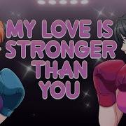 Stronger Than You Yandere