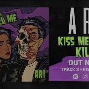 Kiss Me Kill You Feat