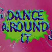 Joel Corry Dance Around It