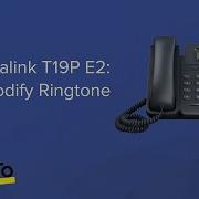Yealink T19P E2 Modify Ringtone
