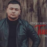 Оташ Хижрон Тунлар Otash Hijron Tunlar