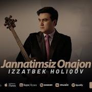 Жаннатимсиз Онажон Jannatimsiz Onajon