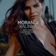 Morandi Kalinka Mike Tsoff German Avny Official Remix