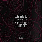 Lesgo Penny F More Than I Want