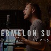 Watermelon Sugar Acoustic Jonah Baker