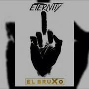 El Bruxo Eternity