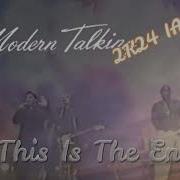Modern Talking 2K24 Ia This Is The End