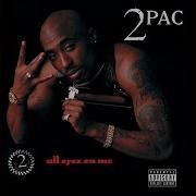 2 Pac All Ayz On Me