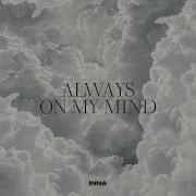 Always On My Mind Inna