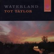 Tot Taylor Waterland