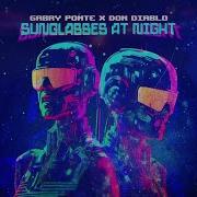 Sunglasses At Night Gabry Ponte Don Diablo