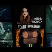 Torture Squad O Doutrinador