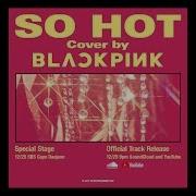 Blackpink So Hot