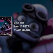 Crazy Frog Axel F Illdix Boolteg