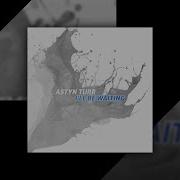 Astyn Turr I Ll Be Waiting