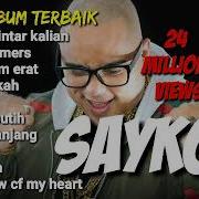 Saykoji Full Album Terbaru