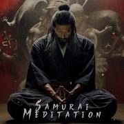 The Last Samurai Warrior Meditation With Miyamoto Musashi