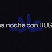 Una Noche Con Hugel Extended Mix Hugel Yorghaki Alleh Make The Girls Dance Records
