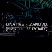 Onative Zanovo Nørthium Remix Wave Phonk Nightdrive