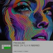 Made In Tlv Møsard Pressure Extended Mix