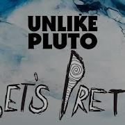 Unlike Pluto Let S Pretend