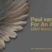 Paul Van Dyk For An Angel Lout Remix